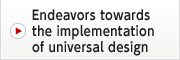 Endeavors towards the implementation of universal design